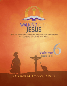 Volume 6 - Walking With Jesus Lessons 143-151