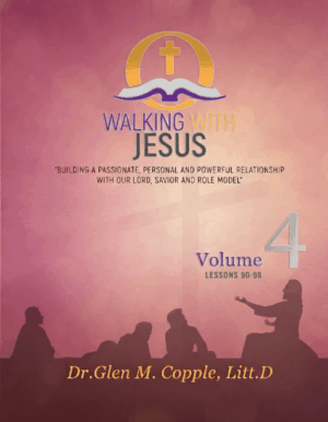 Volume 4 - Walking With Jesus Lessons 90-98